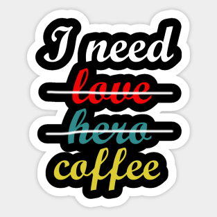 i need coffee Sticker